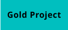 Gold Project